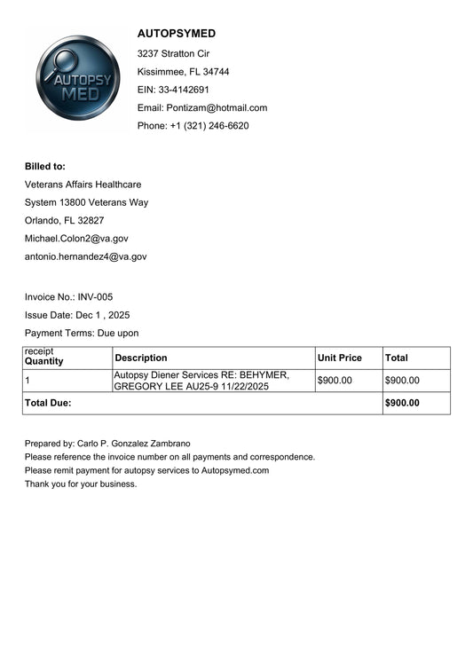 Invoice No.  INV-005- Autopsy Diener Services RE: Autopsia BEHYMER, GREGORY LEE AU25-9